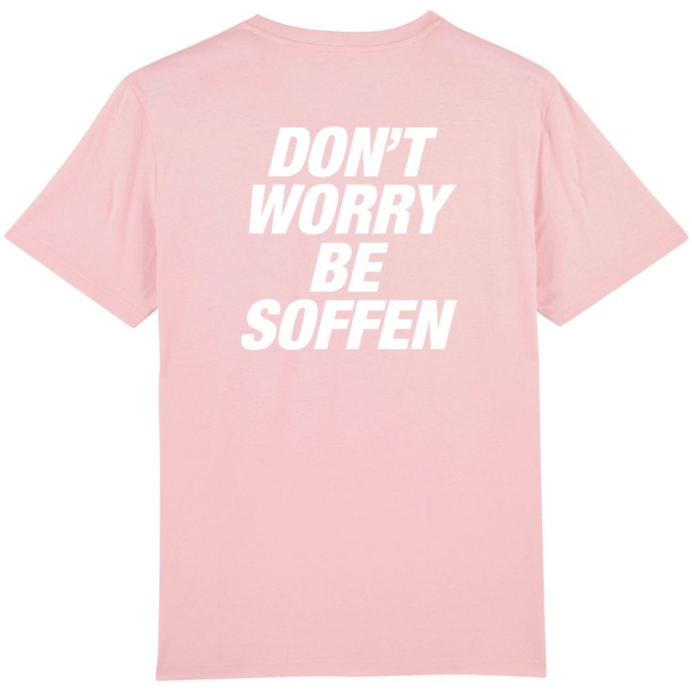 DON'T WORRY BE SOFFEN Shirt - Front&Back Print